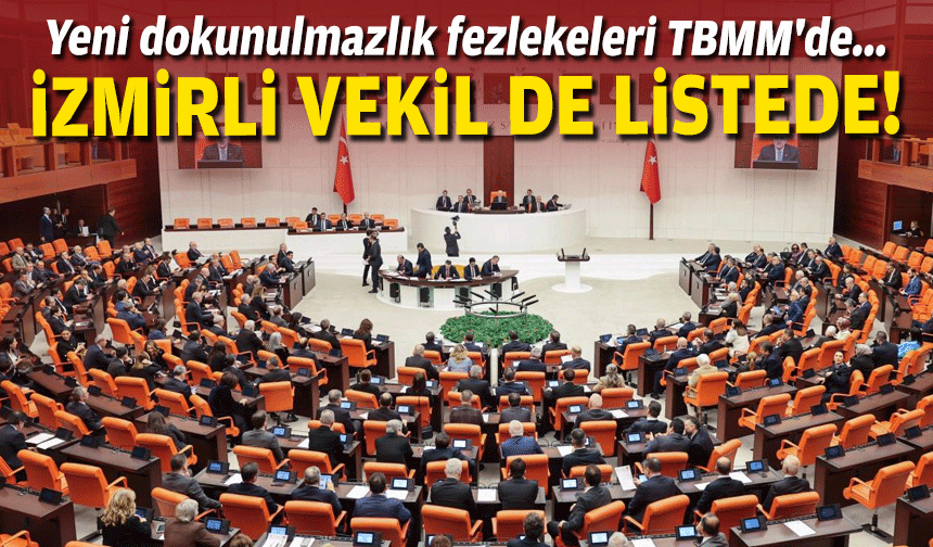 Yeni dokunulmazlık fezlekeleri TBMM'de... İzmirli vekil de listede!