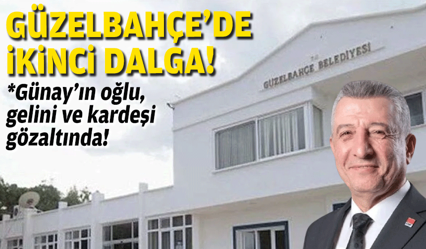 Güzelbahçe operasyonunda yeni dalga: 4 gözaltı