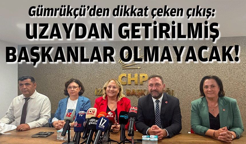 Gümrükçü’den dikkat çeken çıkış: Uzaydan getirilmiş başkanlar olmayacak