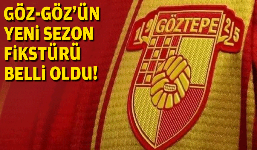 Göztepe’nin yeni sezon fikstürü belli oldu!