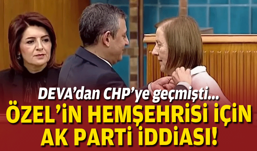 Rozeti bizzat takmıştı... Özel'in hemşehrisi için AK Parti iddiası!
