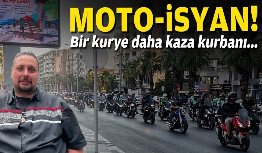 İzmir’de moto-isyan: Bir kurye daha kaza kurbanı!