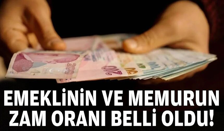Memur ve emeklilerin zam oranları belli oldu
