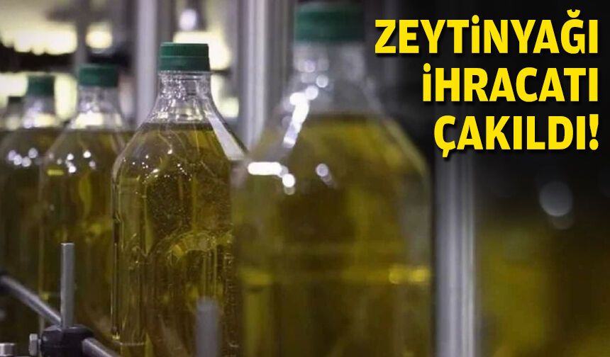Zeytinyağı ihracatı çakıldı!
