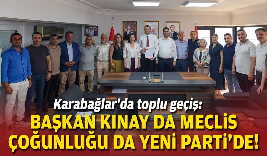 Karabağlar'da toplu geçiş: Başkan Kınay da meclis çoğunluğu da YENİ Parti'de!