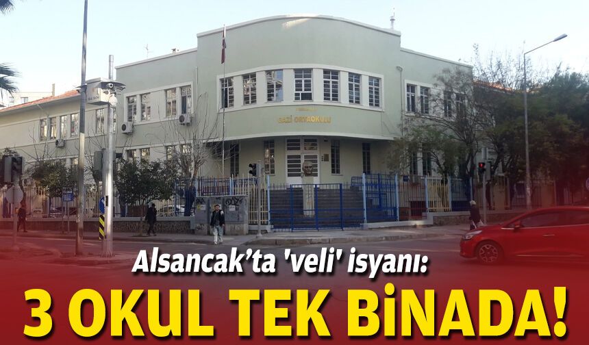 Alsancak’ta 'veli' isyanı: 3 okul tek binada!