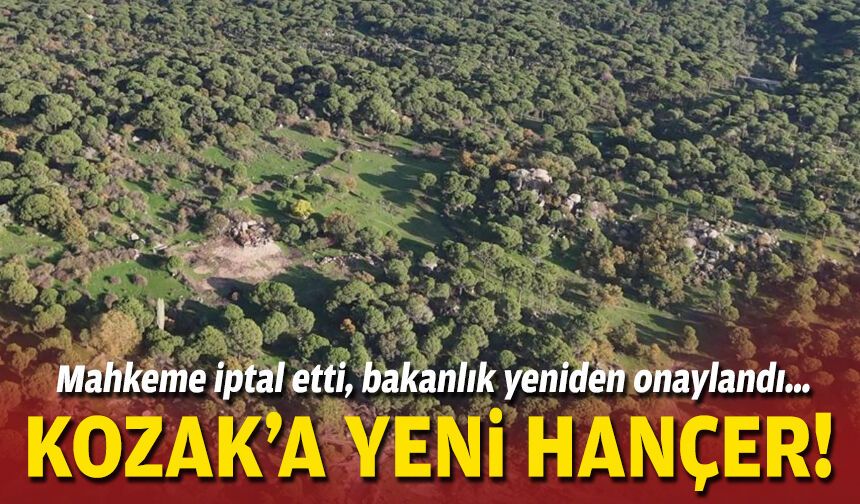 Mahkeme iptal etti, bakanlık yeniden onaylandı… Kozak’a yeni hançer!