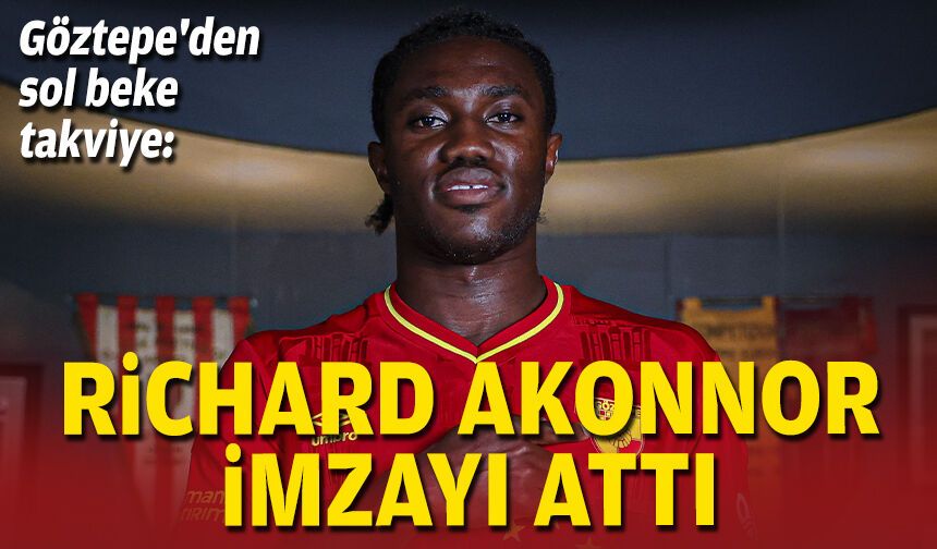 Göztepe'den sol beke takviye: Richard Akonnor imzayı attı