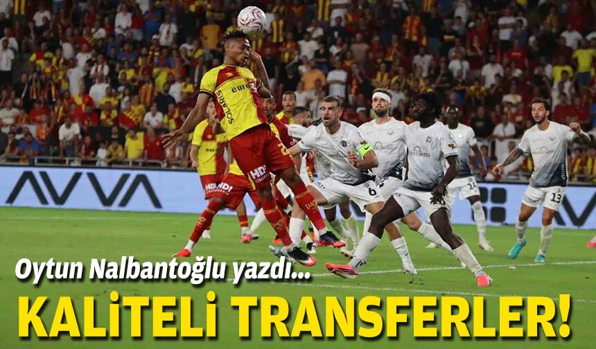Kaliteli transferler!