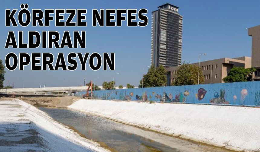 Körfez’e nefes aldıran operasyon