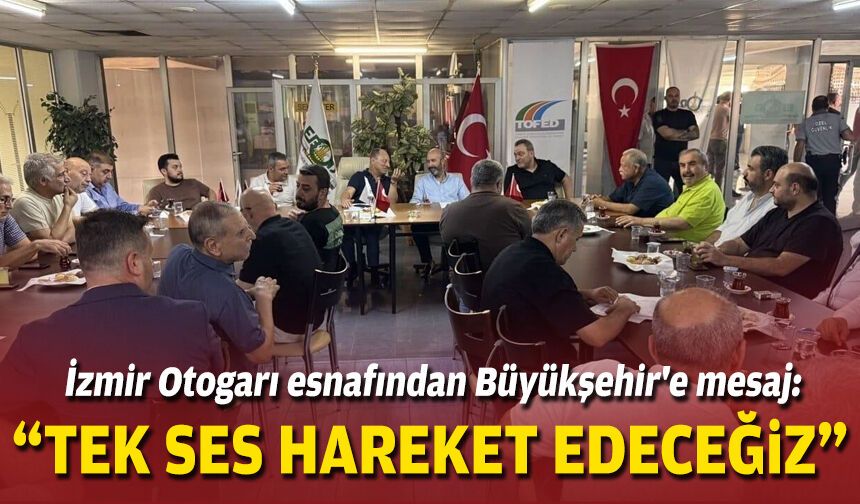İzmir Otogarı esnafından Büyükşehir'e mesaj: “Tek ses hareket edeceğiz”