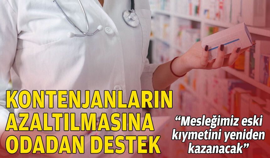 Kontenjanların azaltılmasına odadan destek: Mesleğimiz eski kıymetini tekrar kazanacak