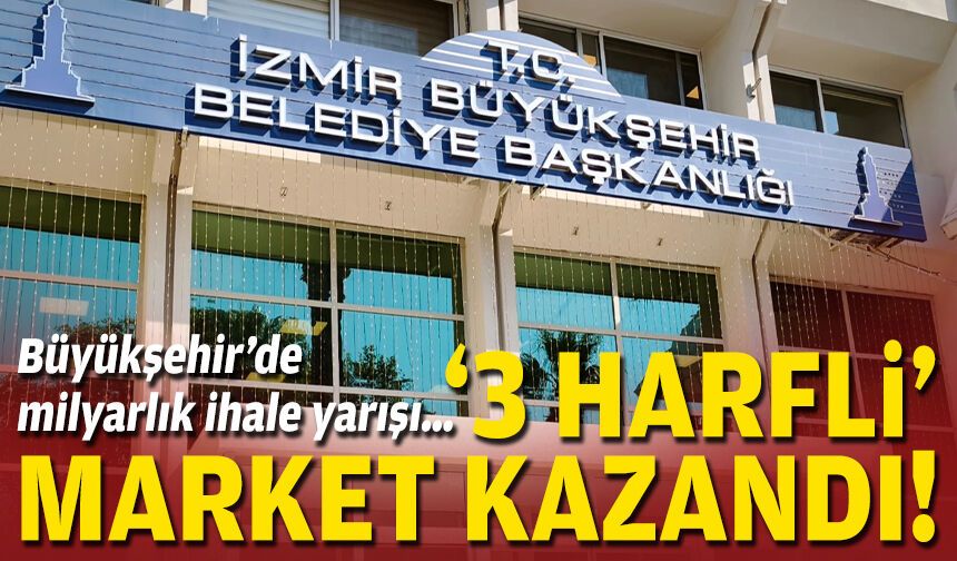Büyükşehir’de milyarlık ihale yarışı… ‘3 harfli’ market kazandı!