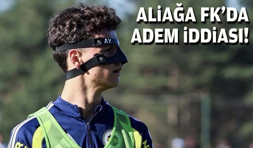 Aliağa FK'da Adem Yeşilyurt iddiası!