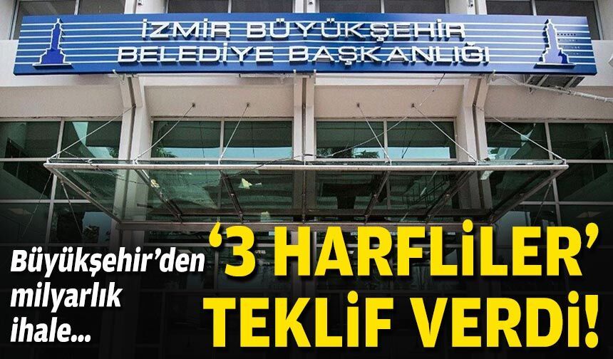 Büyükşehir’den milyarlık ihale… ‘3 harfliler’ teklif verdi!