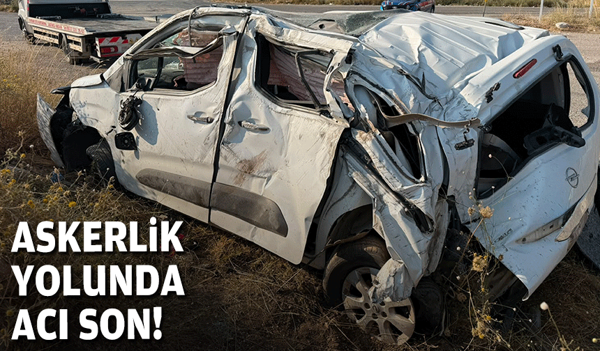 Asker ocağına giderken acı son!
