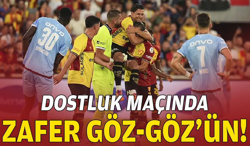Dostluk maçında zafer Göz-Göz'ün!