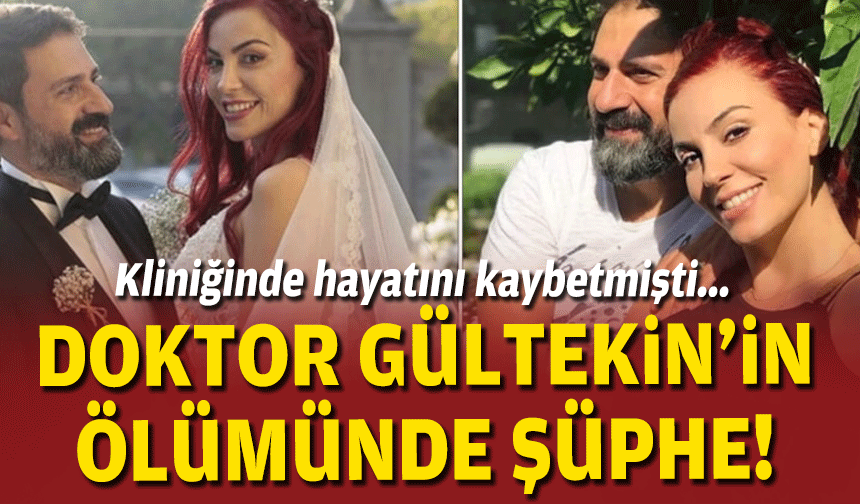 Kliniğinde hayatını kaybetmişti... Doktor Özlem Gültekin'in ölümünde şüphe!