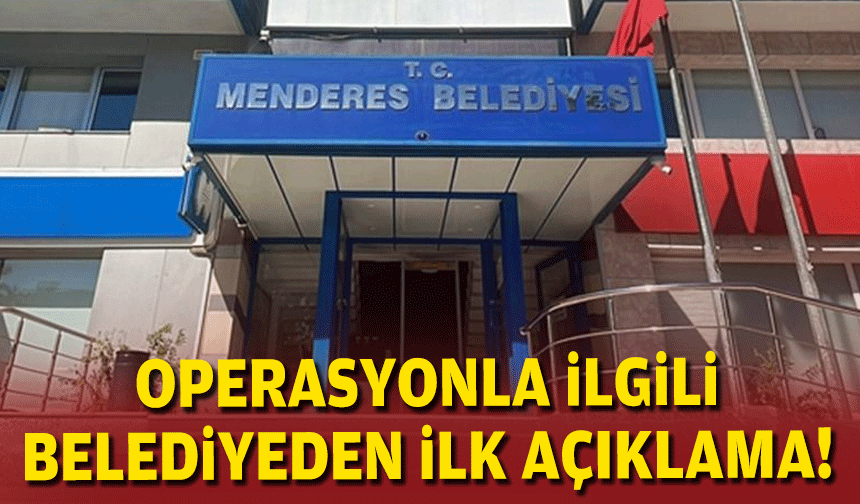 Operasyonla ilgili belediyeden açıklama!