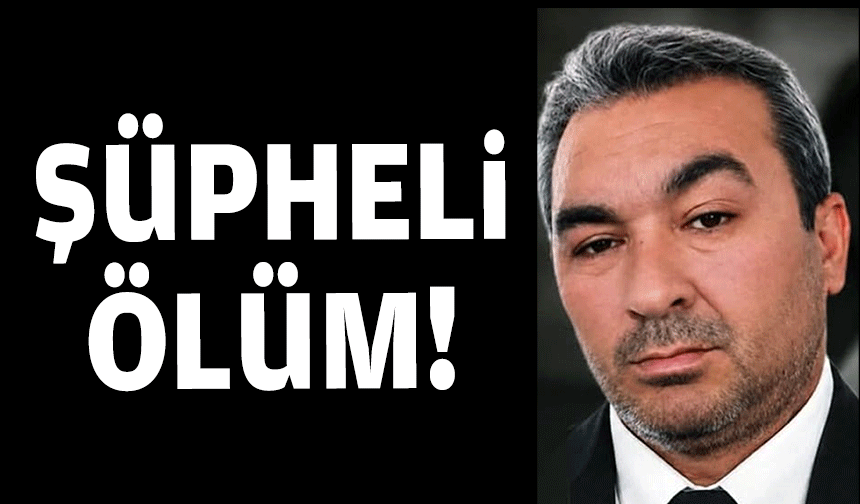 Şüpheli ölüm!
