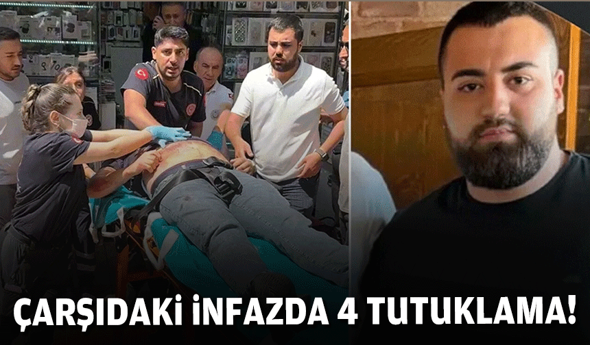 Çarşıdaki infazda 4 tutuklama!