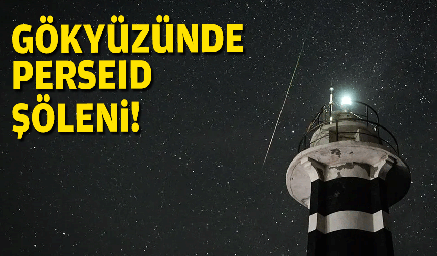 Gökyüzünde Perseid şöleni