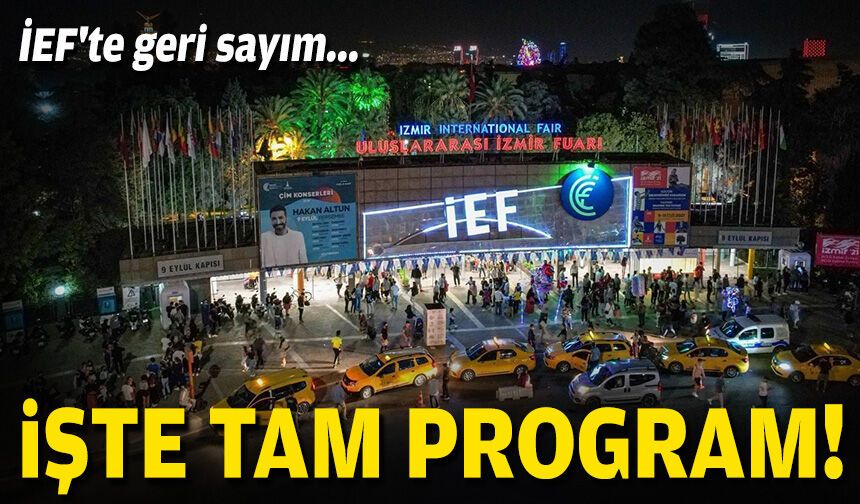 İEF'te geri sayım... İşte tam program!