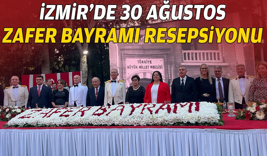 İzmir'de 30 Ağustos Zafer Bayramı resepsiyonu