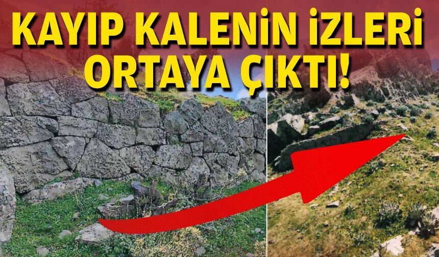 Kayıp kalenin izleri ortaya çıktı!