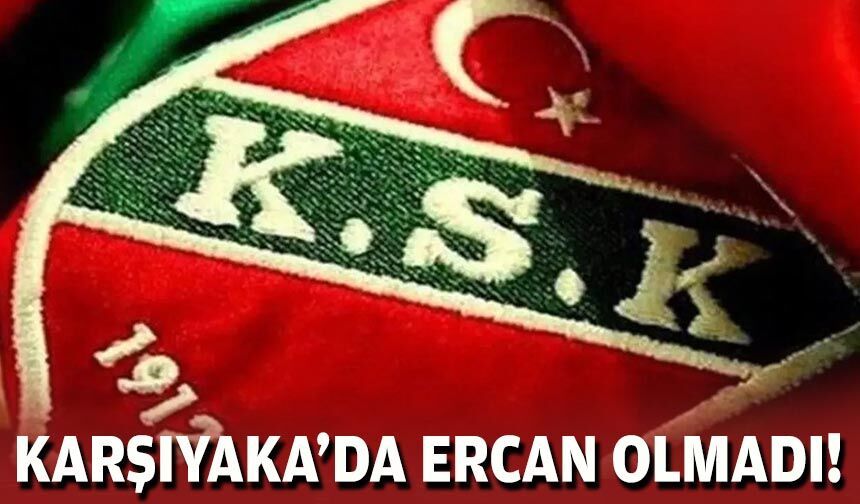 Karşıyaka'da Ercan olmadı!