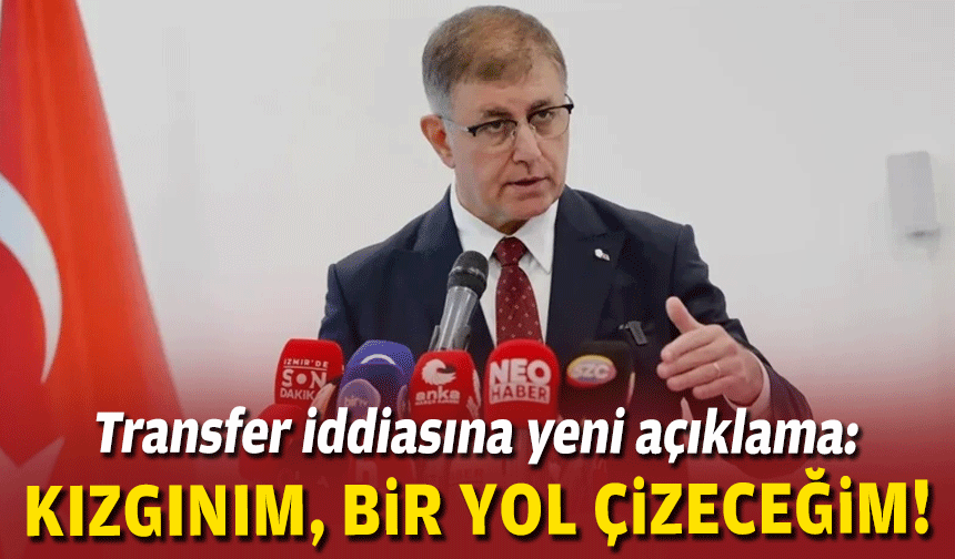 Transfer iddiasına yeni açıklama: “Kızgınım, bir yol çizeceğim!”