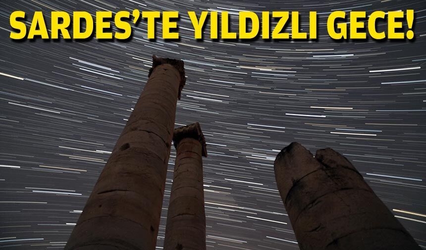 Sardes'te yıldızlı gece!