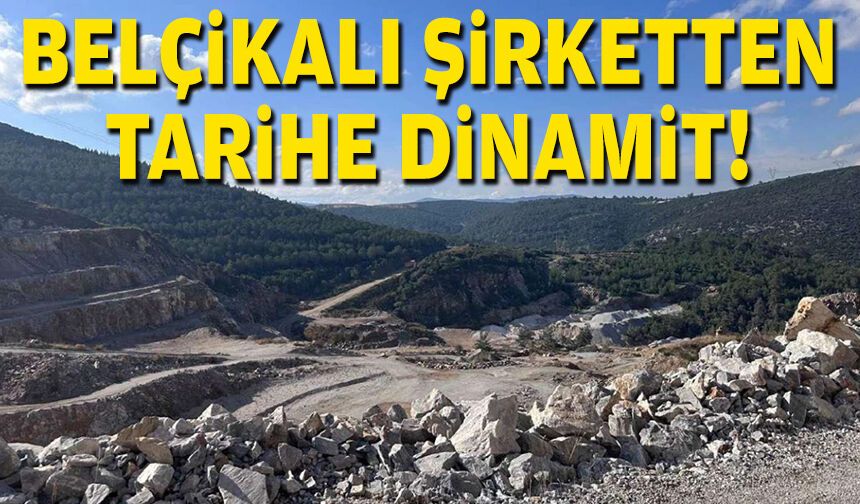 Belçikalı şirketten tarihe dinamit!