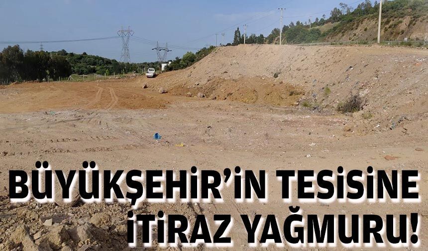 Büyükşehir’in tesisine itiraz yağmuru!