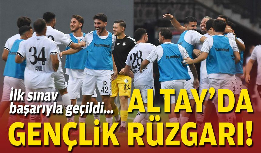 İlk sınav başarıyla geçildi... Altay'da gençlik rüzgarı!