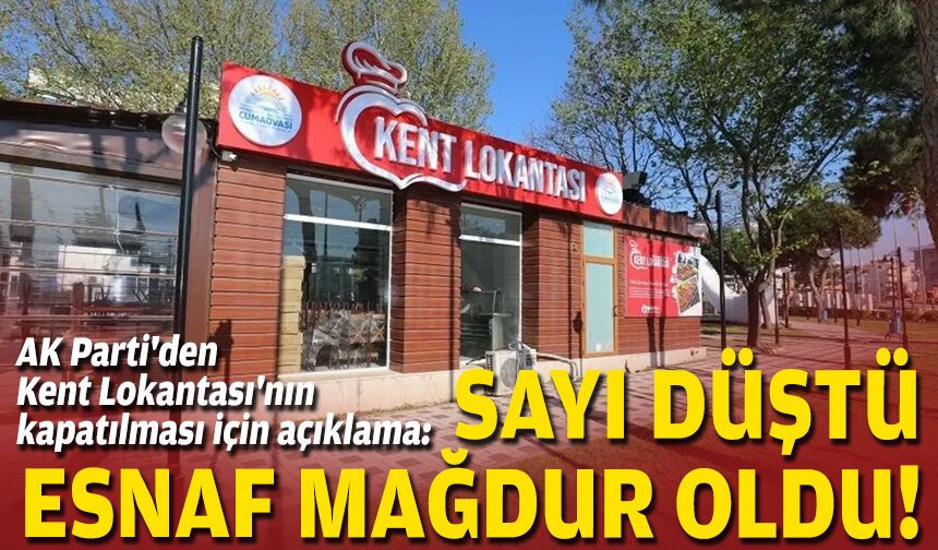 AK Parti'den Kent Lokantası'nın kapatılması için açıklama: Sayı düştü, esnaf mağdur oldu!