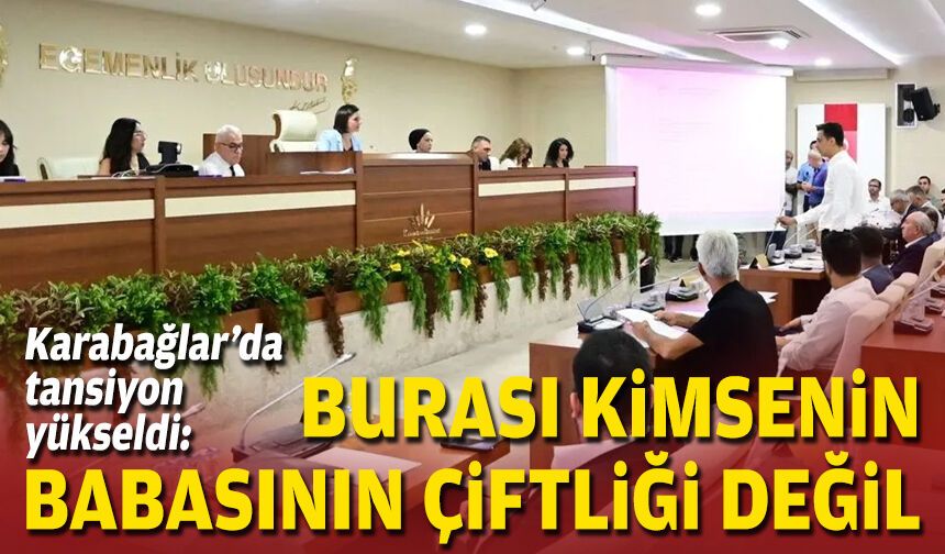 Karabağlar’da tansiyon yükseldi: Burası kimsenin babasının çiftliği değil