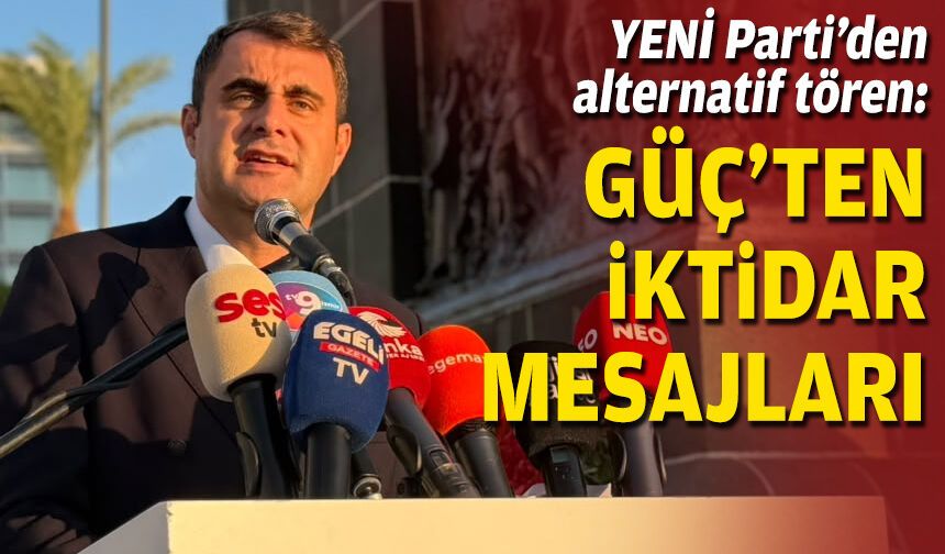 YENİ Parti’den alternatif tören: Güç’ten iktidar mesajları