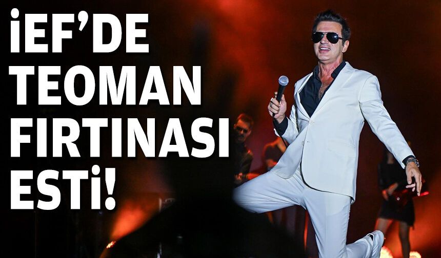 Kültürpark’ta müzik şöleni... İEF’de Teoman fırtınası esti!