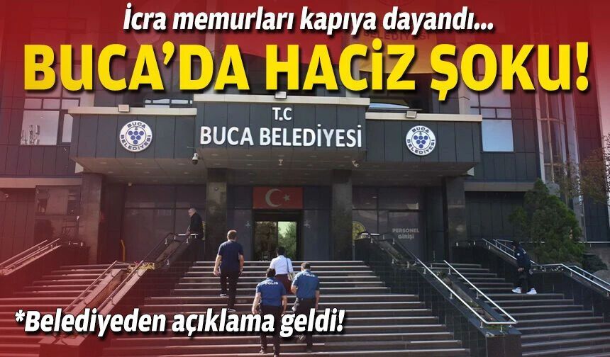 Buca'da haciz şoku: İcra memurları kapıya dayandı!