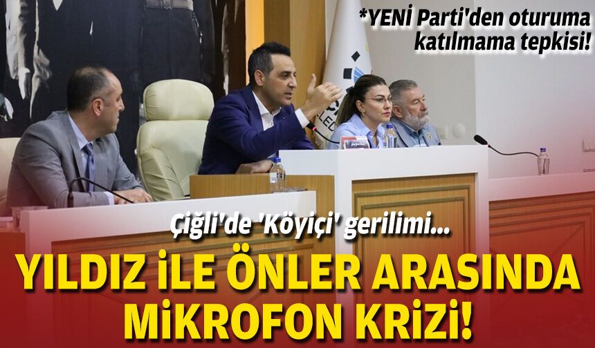 Çiğli'de 'Köyiçi' gerilimi... Yıldız ile Önler arasında mikrofon krizi!