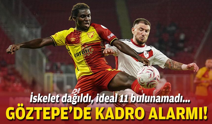 İskelet dağıldı, ideal 11 bulunamadı... Göztepe’de kadro alarmı!