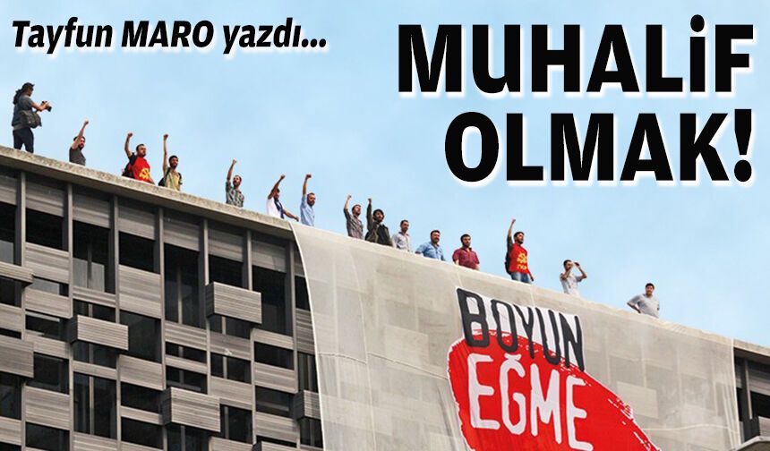 Muhalif olmak