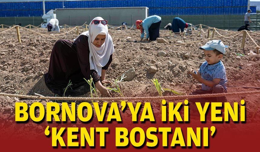 Bornova’ya iki yeni 'Kent Bostanı'