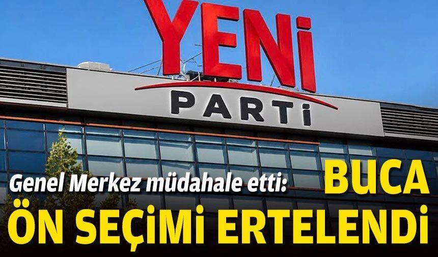 Genel Merkez müdahale etti: Buca ön seçimi ertelendi