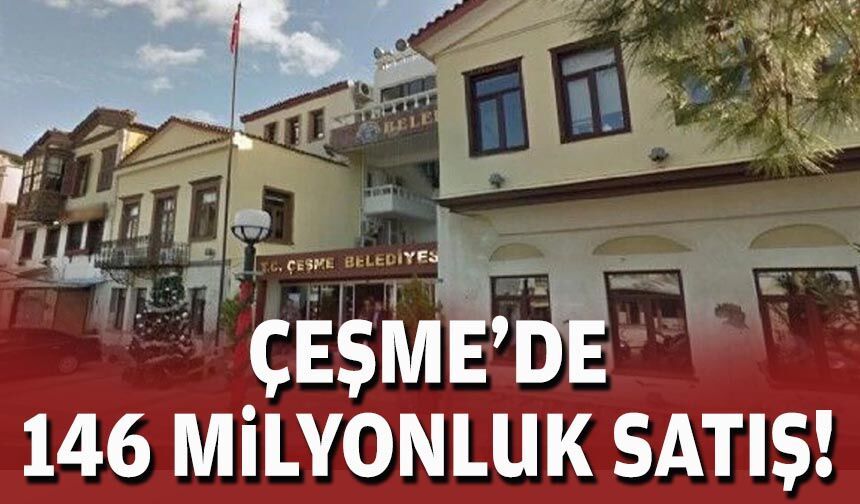 Çeşme'de 146 milyonluk satış!