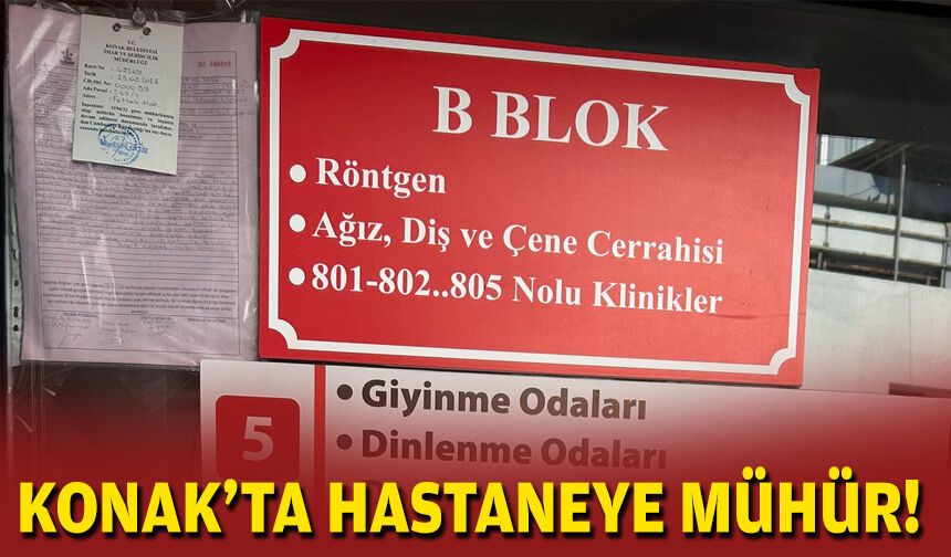 Konak'ta diş hastanesine mühür!