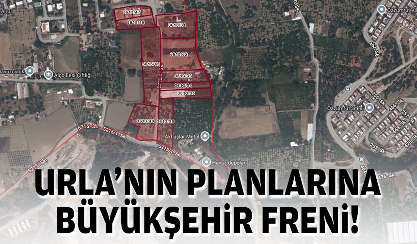 Urla’nın planlarına Büyükşehir freni!