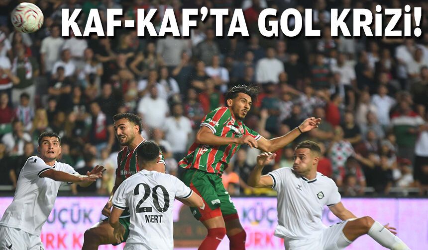Kaf-Kaf'ta gol krizi!
