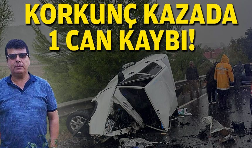 Muğla'da korkunç kazada 1 can kaybı!